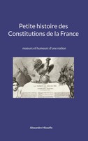Alexandre Missoffe | Petite Histoire des Constitutions De La France | Buch
