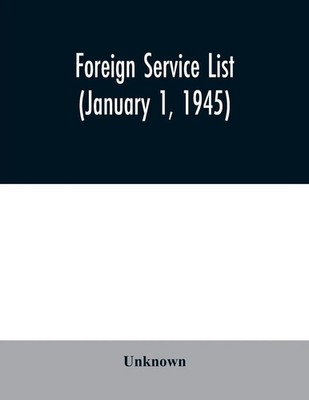 Unknown | Foreign service list (January 1, 1945) | Taschenbuch | Englisch (2020)