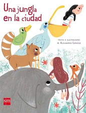 Una jungla en la ciudad (�lbumes ilustrados),Capozza, Alessandra