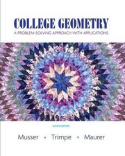 College Geometry: A Problem Solving Approach with Applications by Musser, Gary