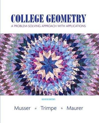 College Geometry : A Problem Solving Approach with Applications H Second Edition
