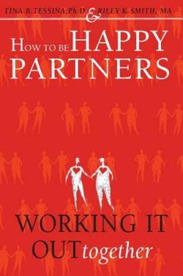 How to Be Happy Partners: : Working it out Together