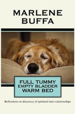 Full Tummy Empty Bladder Warm Bed: Reflections On Discovery Of Spiritual In...