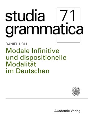 Modale Infinitive und dispositionelle Modalität im Deutschen Daniel Holl