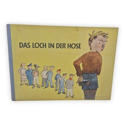 Frans Haacken Das Loch in der Hose Der Kinderbuchverlag 1951 Bilderbuch DDR Buch