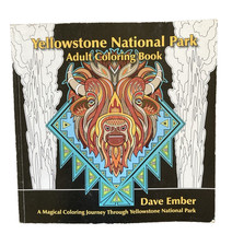 Yellowstone National Park: Adult Coloring Book ©2016 Dave Ember Illustrator