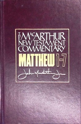 Matthew 1-7: Volume 1. MACARTHUR NEW TESTAMENT COMMENTARY MacArthur, John F.: