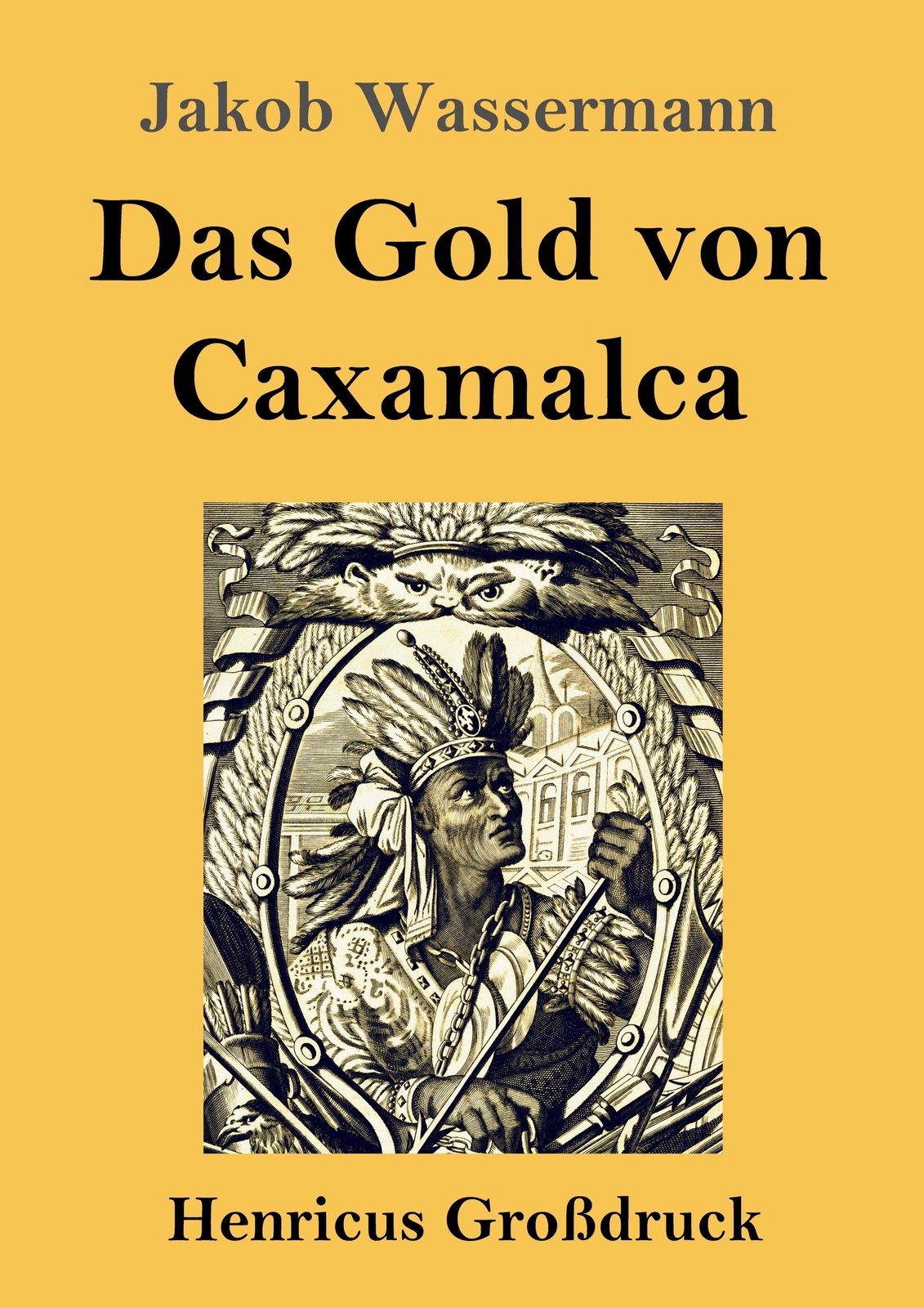 Das Gold Von Caxamalca (großdruck) | Buch | 9783847834908