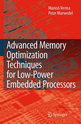 Advanced Memory Optimization Techniques for Low-Power Embedde... - 9781402058967