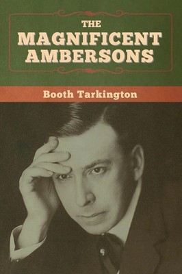 Booth Tarkington | The Magnificent Ambersons | Taschenbuch | Englisch (2020)