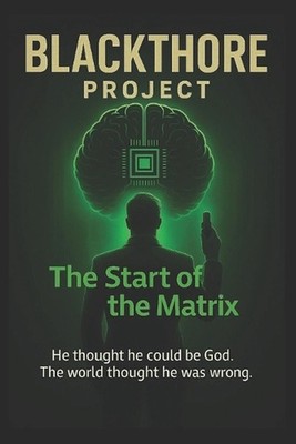 Blackthore Project: The beginning of the Matrix by Dimitry Martens Paperback Boo