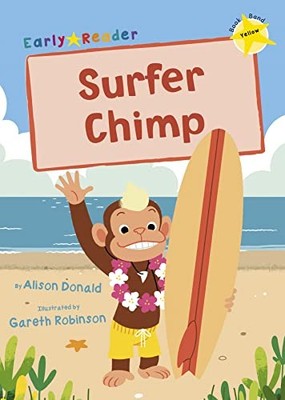 Alison Donald - Surfer Chimp   Yellow Early Reader - Paperback - F31z