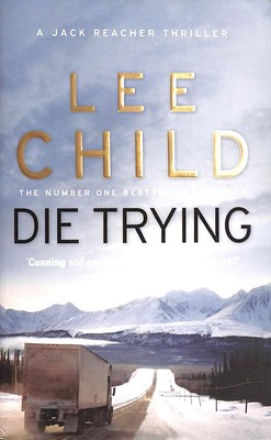 Die Trying (Jack Reacher 2) by Child, Lee