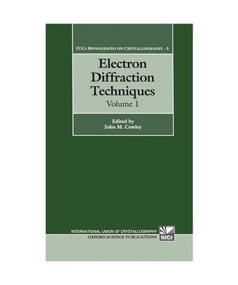 Electron Diffraction Techniques: Volume 1: Volume 1