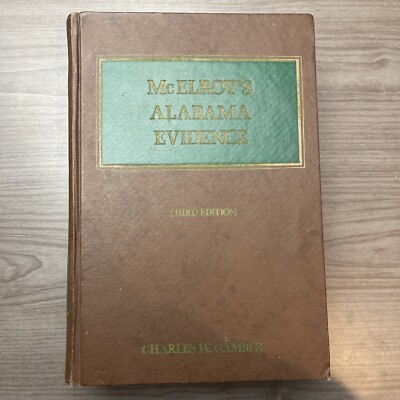 McELROY'S ALABAMA EVIDENCE 3rd Edition 1977 Charles W. Gamble HC