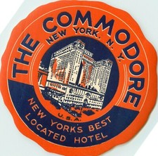 The Commodore Hotel ~NEW YORK CITY~ Great ART DECO Luggage Label, c. 1950