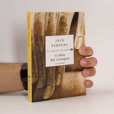 Il libro del risveglio: Vita del Buddha  |  Jack Kerouac