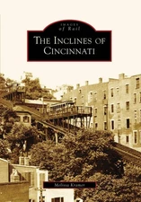 NEW Arcadia Publishing The Inclines of Cincinnati, OH 9780738561301 Images of Ra