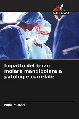 Nida Murad | Impatto del terzo molare mandibolare e patologie correlate | Buch