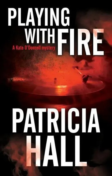 Hall, P: Playing With Fire | Patricia Hall | Englisch | Buch | Gebunden | 2019-image