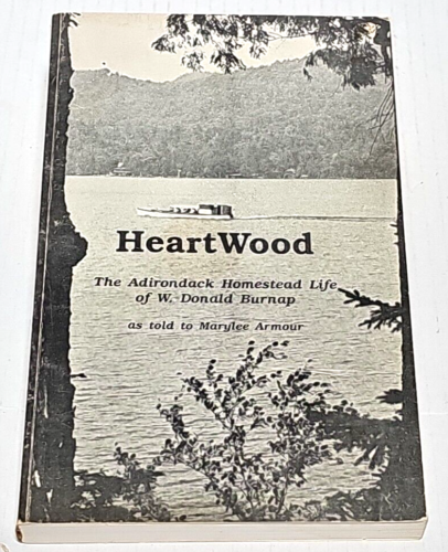 Heartwood: The Adirondack Homestead Life of W. Donald Burnap 1st ed. Signed copy - Picture 1 of 24