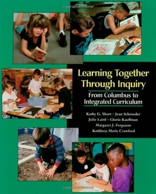 Learning Together Through Inquiry: From Columbus to Integrated Curriculum - ...