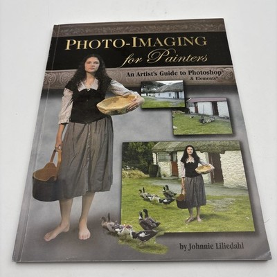 Photo-Imaging for Painters - Paperback By Johnnie M Liliedahl - 2 CDs Included