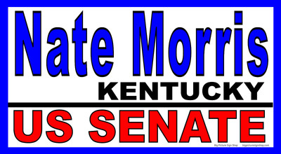 NATE MORRIS - US SENATE KENTUCKY - BANNERS - HUGE & REALLY BIG -HEAVY DUTY Vinyl