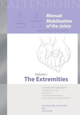 Manual Mobilization of the Joints Vol. 1 : The Extremities Freddy