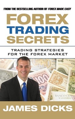 Forex Trading Secrets: Trading Strategies for the Forex Market - hardcover D...