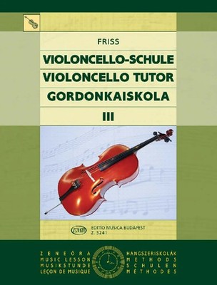 Violoncelloschule III | Antal Friss | EMB Music Lesson - Methods | Buch