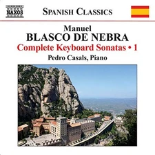 Pedro Casals - BLASCO DE NEBRA, M.: Keyboard Sonatas [CD]