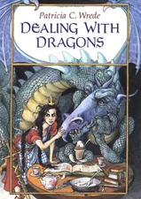Dealing with Dragons: The Enchanted Forest Chronicles, Book One