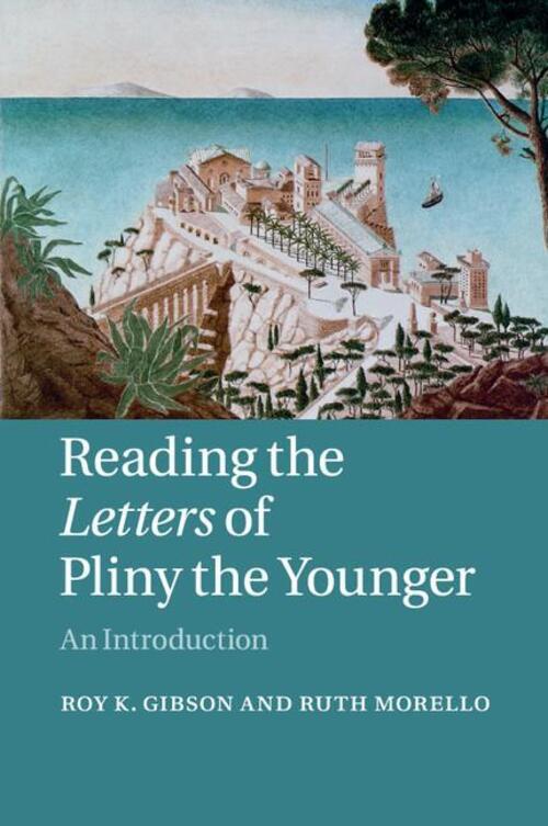 Thumbnail - Reading The Letters Of Pliny The Younger Roy K. Gibson (u. A.)
