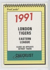 1991 ProCards Minor League Team Checklist Checklist London Tigers #2232 0f4