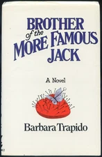 Barbara TRAPIDO / Brother of the More Famous Jack Uncorrected Proof 1st 1982