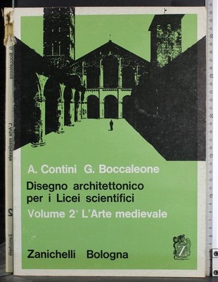 ARCHITEKTONISCHE ZEICHNUNG FÜR WISSENSCHAFTLICHE GYMNASIEN. VOL 2. CONTINI. ZANICHELLI.
