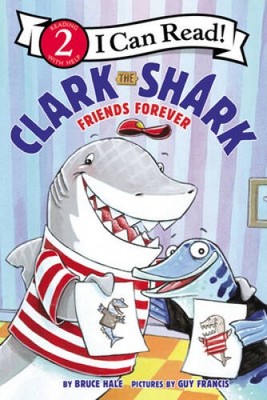 Clark the Shark: Friends Forever (I Can Read Level 2) - Paperback - GOOD