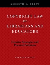 Copyright Law for Librarians and Educators: Creative Strategies and  - VERY GOOD