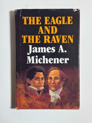 The Eagle And The Raven By James A Michener, Stated First Edition
