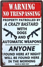 SUMIK Warning No Trespassing Property Patrolled by A 8x12 inches, Crazy BAS