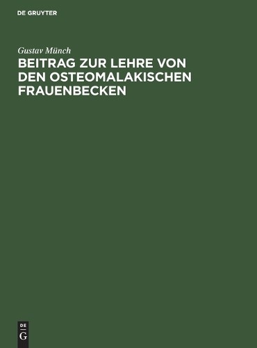 Gustav Münch Beitrag Zur Lehre Von Den Osteomalakischen Frauenbecken (Hardback)Another great item from Rarewaves USA | Free delivery!