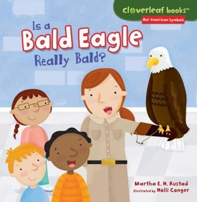 Is a Bald Eagle Really Bald? by Martha E H Rustad: Used