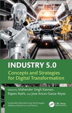 Industry 5.0: Concepts and Strategies for Digital Transformation by Mahender Sin