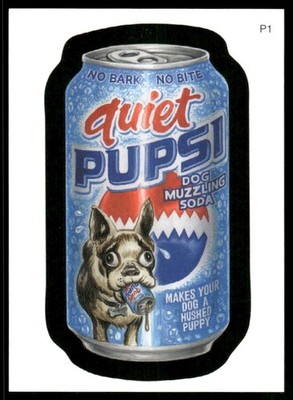 Pepsi Dog Quiet Pupsi 2007 Wacky Packages Promo Card #P1 (NM) | eBay