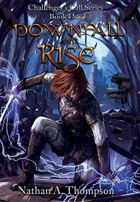 Nathan a Thompson Downfall and Rise (Gebundene Ausgabe) Challenger's Call