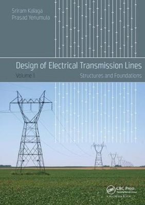 Design of Electrical Transmission Lines: Structures and Foundations [Paperback]