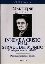 Insieme a Cristo per le strade del mondo - Madeleine Delbrêl [2008]