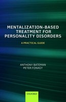 Anthony Bateman Mentalization Based Treatment For Personality Disorders