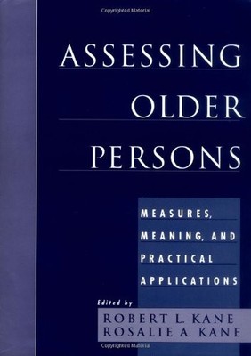 Assessing Older Persons: Measures, Meaning, and Practical Applic